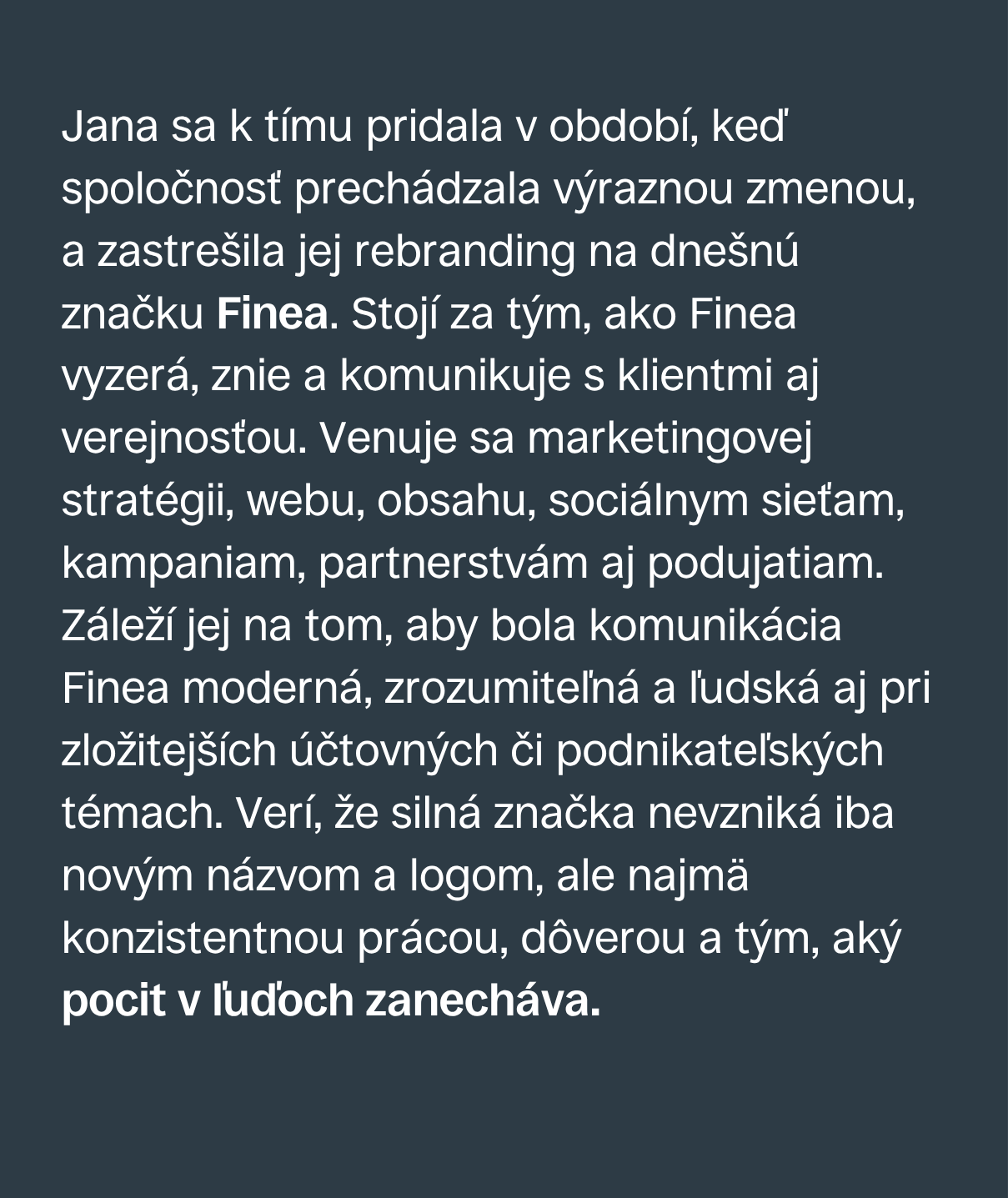O Jane a jej práci na marketingu a rebrandingu značky Finea